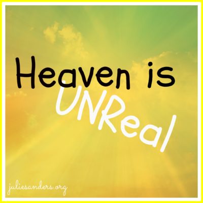 Recap of Heaven is UNReal