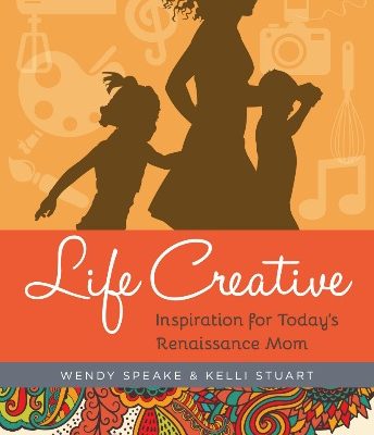 Life Creative Wendy Speake Kelli Stuart