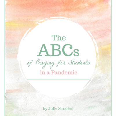 ABCs of Praying for Students in a Pandemic