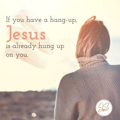 Jesus helps with our hang-ups